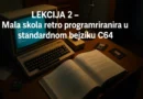 Lekcija 2 – Mala škola retro programiranja u standardnom bejziku C64 (retro C64 računar, BASIC ekran, otvorena knjiga)