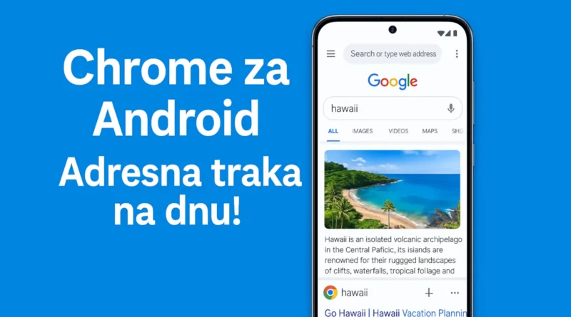 Chrome za Android – Adresna traka premeštena na dno ekrana