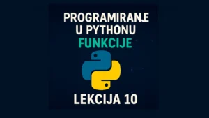 Lekcija 10 – Funkcije u Pythonu sa logotipom Python jezika