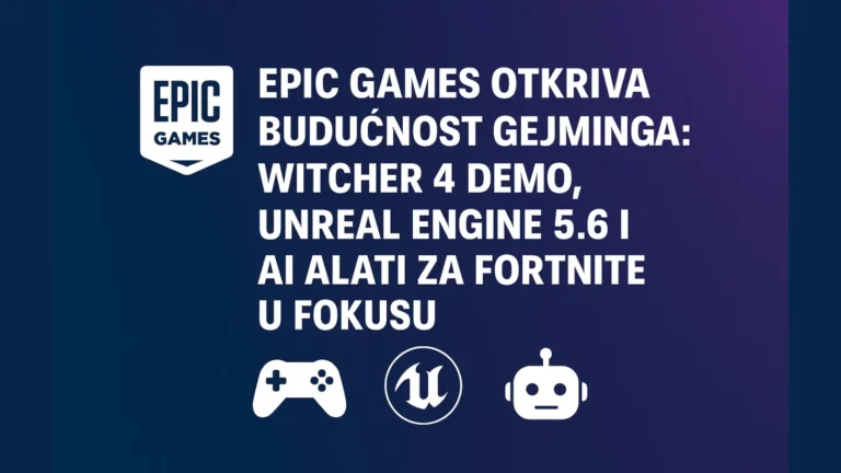 Epic Games otkriva budućnost gejminga – Witcher 4 demo, Unreal Engine 5.6 i AI alati za Fortnite