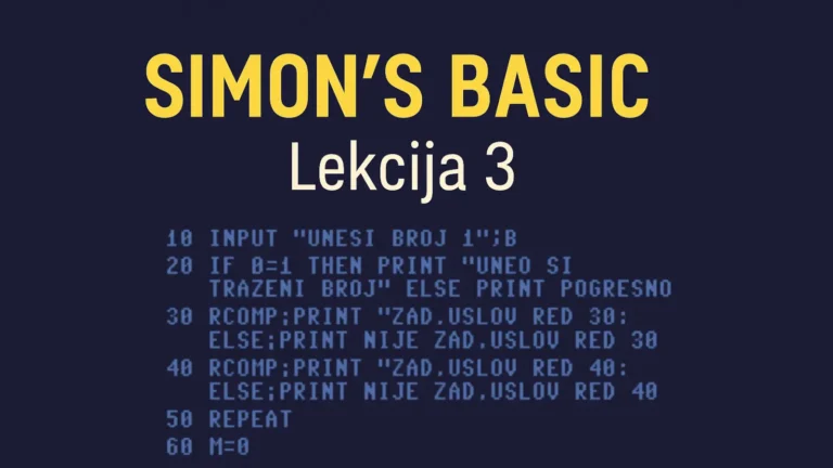 Simon's BASIC Lekcija 3 – Naredbe ELSE, RCOMP, petlje i procedure za Commodore 64
