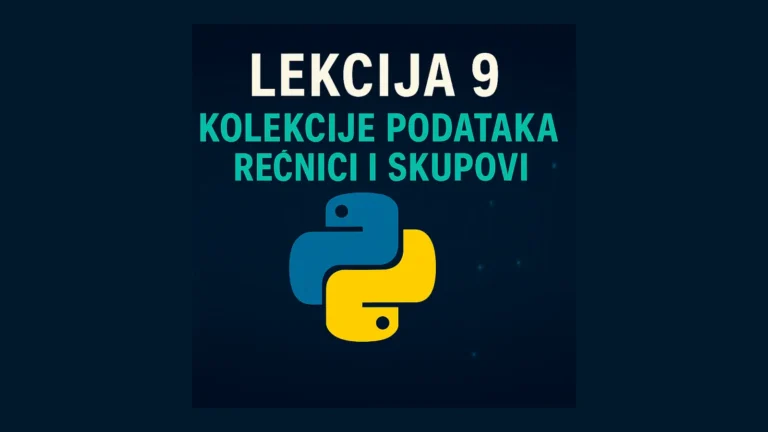 Lekcija 9: Kolekcije podataka -Python programiranje 1 Python Lekcija 9 – Kolekcije podataka: Rečnici i Skupovi