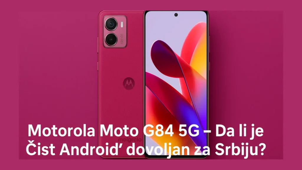 Motorola Moto G84 5G – čist Android iskustvo u Srbiji