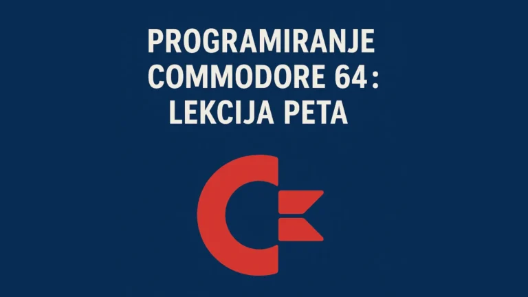 lekcija 5 - Škola programiranja u standardnom bejziku C64 1 Programiranje na Commodore 64 – lekcija peta uz logotip i adresu sajta