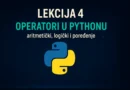Lekcija 4: Operatori u Pythonu – aritmetički, logički i poređenje