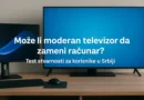 Može li moderan televizor da zameni računar ili monitor?