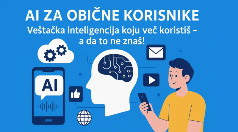 Ilustracija sa tekstom „AI za obične korisnike“ koja prikazuje svakodnevnu upotrebu veštačke inteligencije