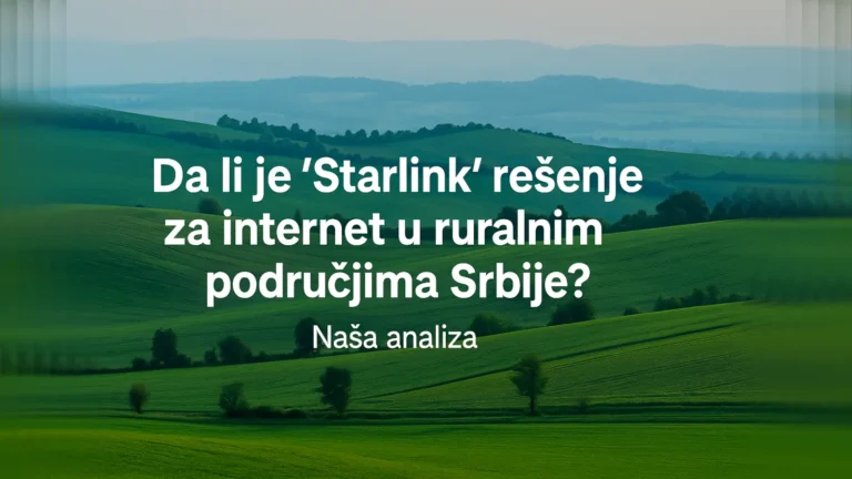 Starlink internet u ruralnim područjima Srbije – Naša analiza
