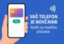 Vaš telefon je novčanik – Vodič za mobilno plaćanje u Srbiji i regionu