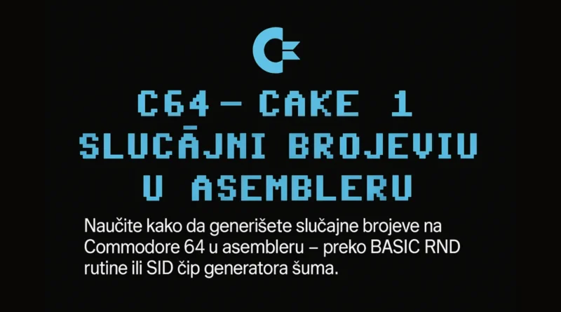 C64 CAKE 1 tutorijal o slučajnim brojevima u asembleru