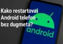 Kako restartovati Android telefon bez dugmeta – vodič za 2025. godinu
