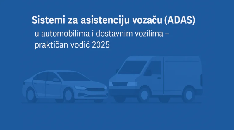 ADAS vodič za automobile i dostavna vozila – ilustracija u plavim nijansama sa tekstom i prikazom vozila