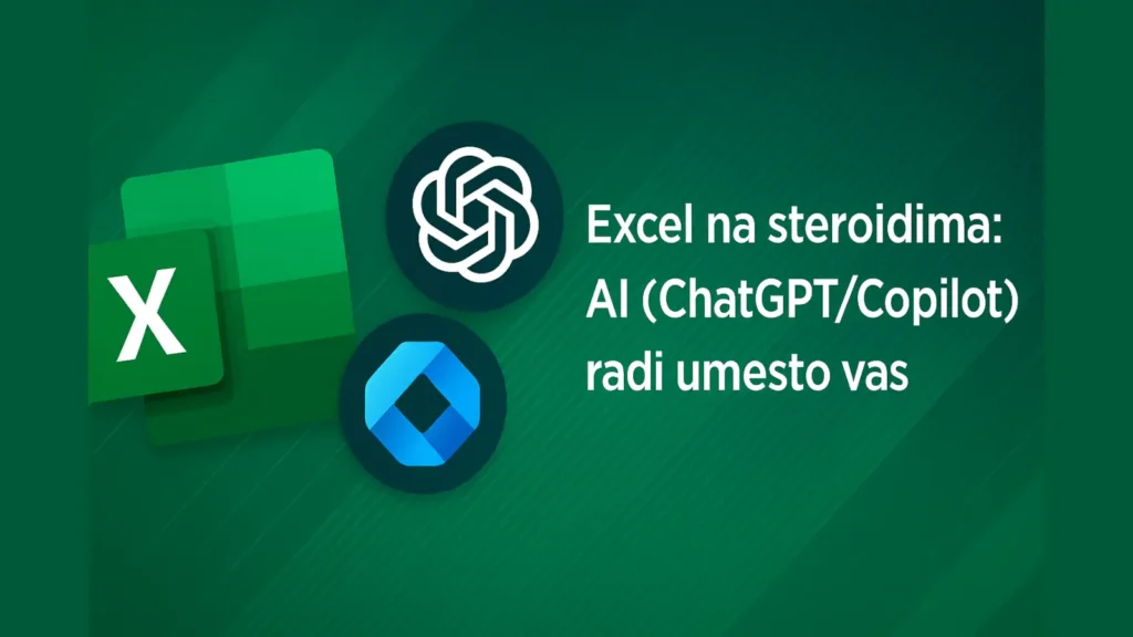 Excel na steroidima: AI (ChatGPT/Copilot) radi umesto vas – druga varijanta, smanjen naslov, generičke ikone Excel/ChatGPT/Copilot