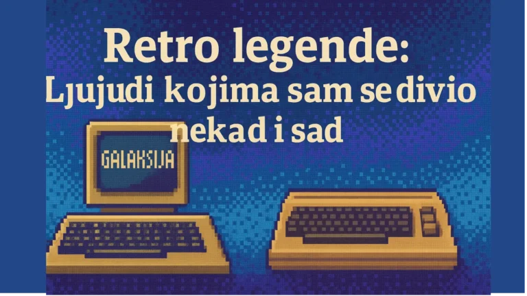 Retro legende – Ljudi kojima sam se divio nekad i sad