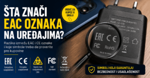 EAC, CE, FCC i Srpski znak usaglašenosti na elektronskom punjaču uz objašnjenje oznaka na uređajima.