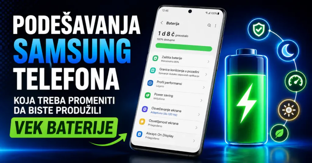 Podešavanja Samsung telefona koja treba promeniti da biste produžili vek baterije 9 Podešavanja Samsung telefona za produženje trajanja i veka baterije